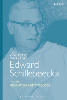 The Collected Works of Edward Schillebeeckx Volume 2 : Revelation and Theology