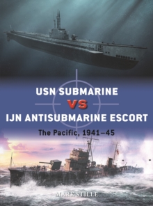 USN Submarine vs IJN Antisubmarine Escort : The Pacific, 1941-45