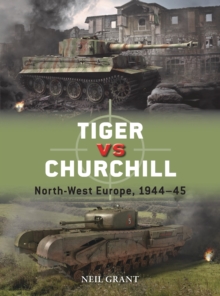Tiger vs Churchill : North-West Europe, 1944-45