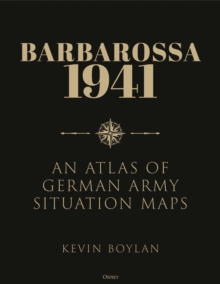 Barbarossa 1941 : An Atlas of German Army Situation Maps