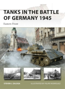 Tanks in the Battle of Germany 1945 : Eastern Front