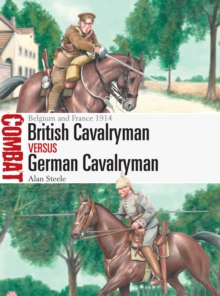 British Cavalryman vs German Cavalryman : Belgium and France 1914
