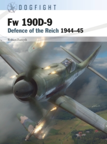 Fw 190D-9 : Defence of the Reich 1944-45