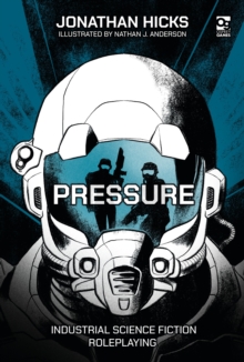 Pressure : Industrial Science Fiction Roleplaying