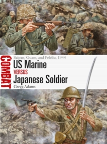 US Marine vs Japanese Soldier : Saipan, Guam, and Peleliu, 1944
