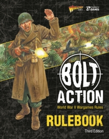 Bolt Action: Third Edition : World War II Wargames Rules