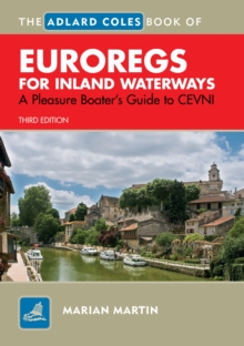 The Adlard Coles Book of EuroRegs for Inland Waterways : A Pleasure Boater's Guide to CEVNI