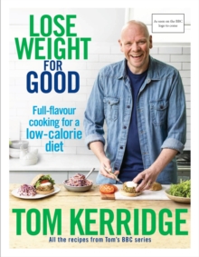 Lose Weight for Good : Full-flavour cooking for a low-calorie diet
