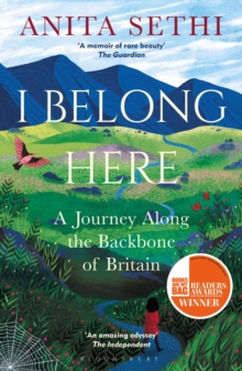 I Belong Here : A Journey Along the Backbone of Britain: WINNER OF THE 2021 BOOKS ARE MY BAG READERS AWARD FOR NON-FICTION