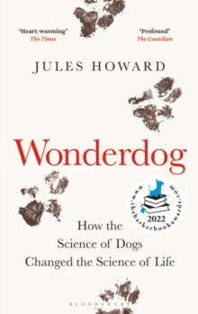 Wonderdog : How the Science of Dogs Changed the Science of Life