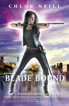 Blade Bound : A Chicagoland Vampires Novel