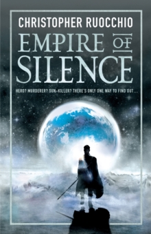 Empire of Silence : The universe-spanning science fiction epic