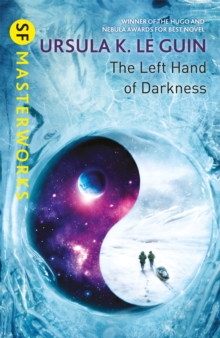 The Left Hand of Darkness : A groundbreaking feminist literary masterpiece