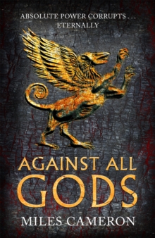 Against All Gods : The Age of Bronze: Book 1