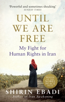 Until We Are Free : My Fight For Human Rights in Iran