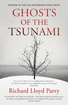 Ghosts of the Tsunami : Death and Life in Japan