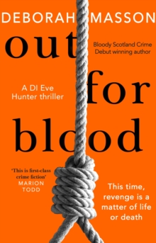 Out For Blood : The tense and addictive detective thriller set in Aberdeen