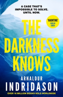 The Darkness Knows : From the international bestselling author of The Shadow District