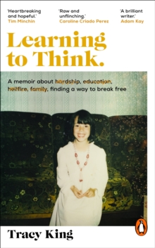 Learning to Think. : The inspiring memoir about family, poverty, and the power of education