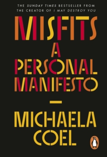 Misfits : A Personal Manifesto   by the creator of 'I May Destroy You'