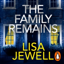 The Family Remains : from the author of the million copy bestseller The Family Upstairs