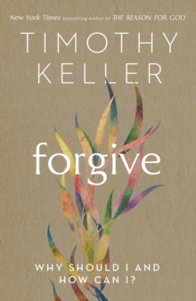Forgive : Why should I and how can I?