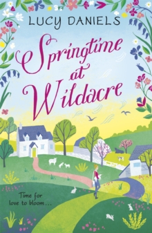 Springtime at Wildacre : the gorgeously uplifting, feel-good romance