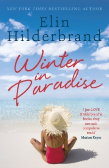 Winter In Paradise : Book 1 in NYT-bestselling author Elin Hilderbrand's wonderful Paradise series