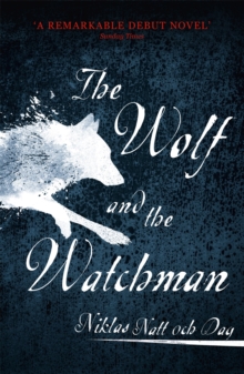 1793: The Wolf and the Watchman : The latest Scandi sensation