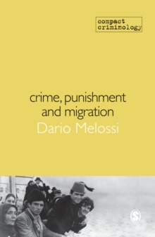 Crime, Punishment and Migration