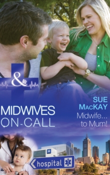 Midwife…To Mum!