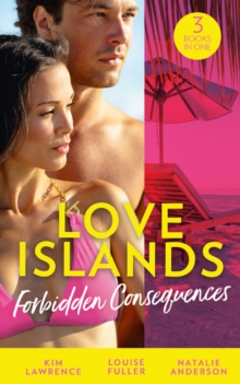 Love Islands: Forbidden Consequences : Her Nine Month Confession / the Secret That Shocked De Santis / Claiming His Wedding Night