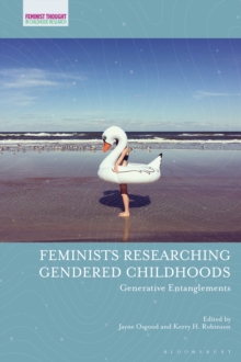 Feminists Researching Gendered Childhoods : Generative Entanglements