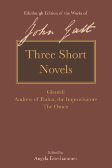 Three Short Novels : Glenfell, Andrew of Padua, the Improvisatore and The Omen