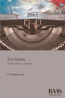 The Beats : Authorship, Legacies