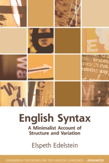 English Syntax : A Minimalist Account of Structure and Variation
