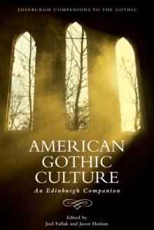 American Gothic Culture : An Edinburgh Companion