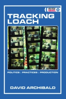 Tracking Loach : Politics, Practices, Production