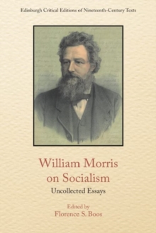 William Morris on Socialism : Uncollected Essays