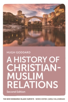 A History of Christian-Muslim Relations : Second Edition