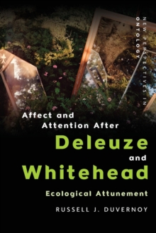 Affect and Attention After  Deleuze and Whitehead : Ecological Attunement