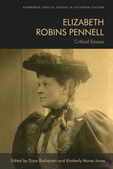 Elizabeth Robins Pennell : Critical Essays
