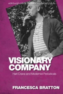 Visionary Company : Hart Crane and Modernist Periodicals
