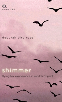Shimmer : Flying Fox Exuberance in Worlds of Peril