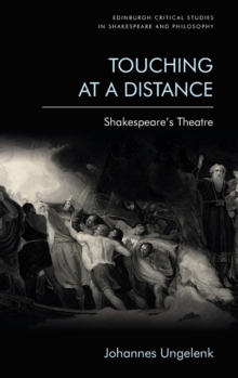 Touching at a Distance : Shakespeare's Theatre