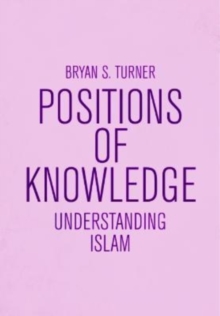 Understanding Islam : Positions of Knowledge