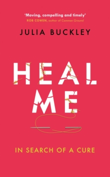 Heal Me : In Search of a Cure
