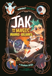 Jak and the Magic Nano-beans : A Graphic Novel