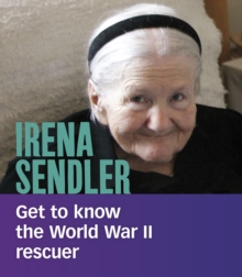 Irena Sendler : Get to Know the World War II Rescuer