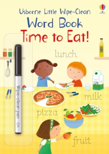 Little Wipe-Clean Word Book Time to Eat!